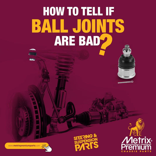 How to Tell if Ball Joints Are Bad?