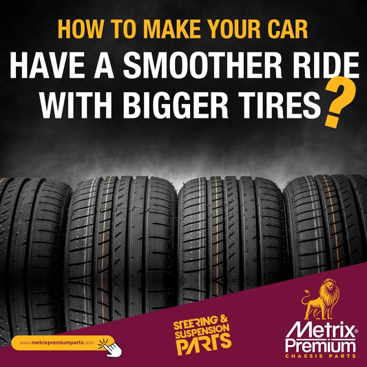Have a Smoother Ride with Bigger Tires