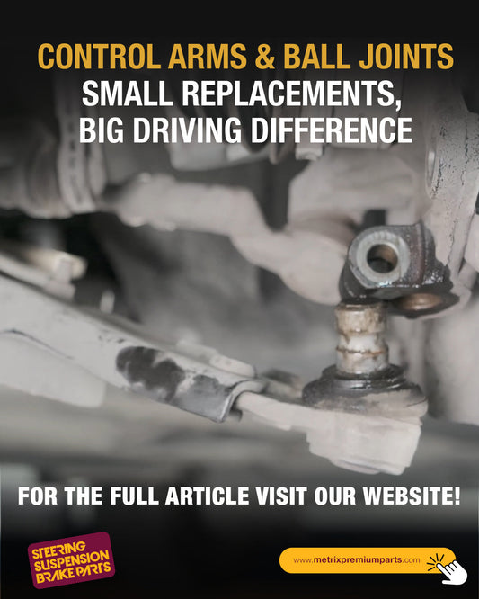 Control Arms & Ball Joints – Small Replacements, Big Driving Difference