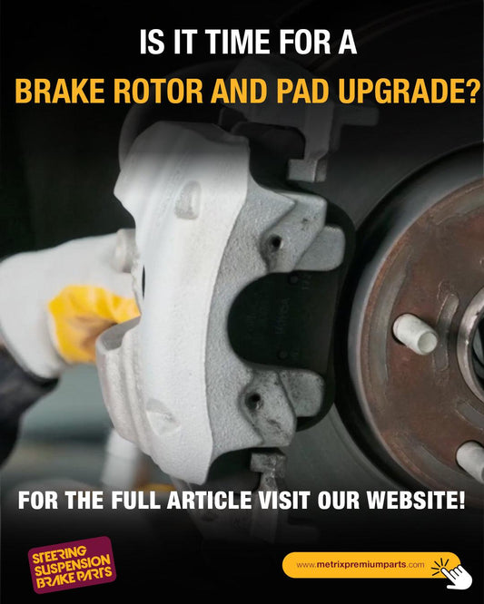 Is it time for a brake rotor and pad upgrade?