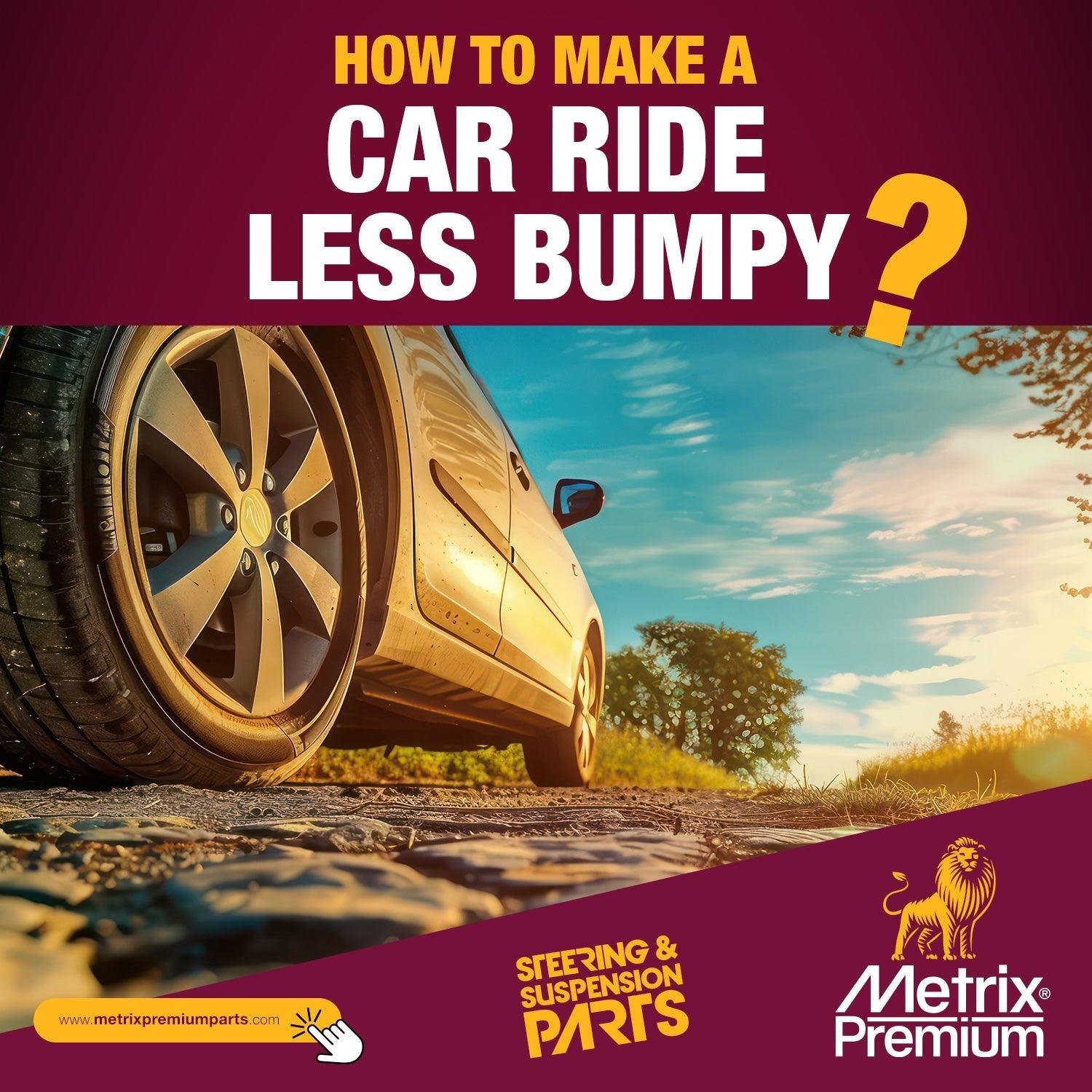 How to Make a Car Ride Less Bumpy? – Metrix Premium Chassis Parts
