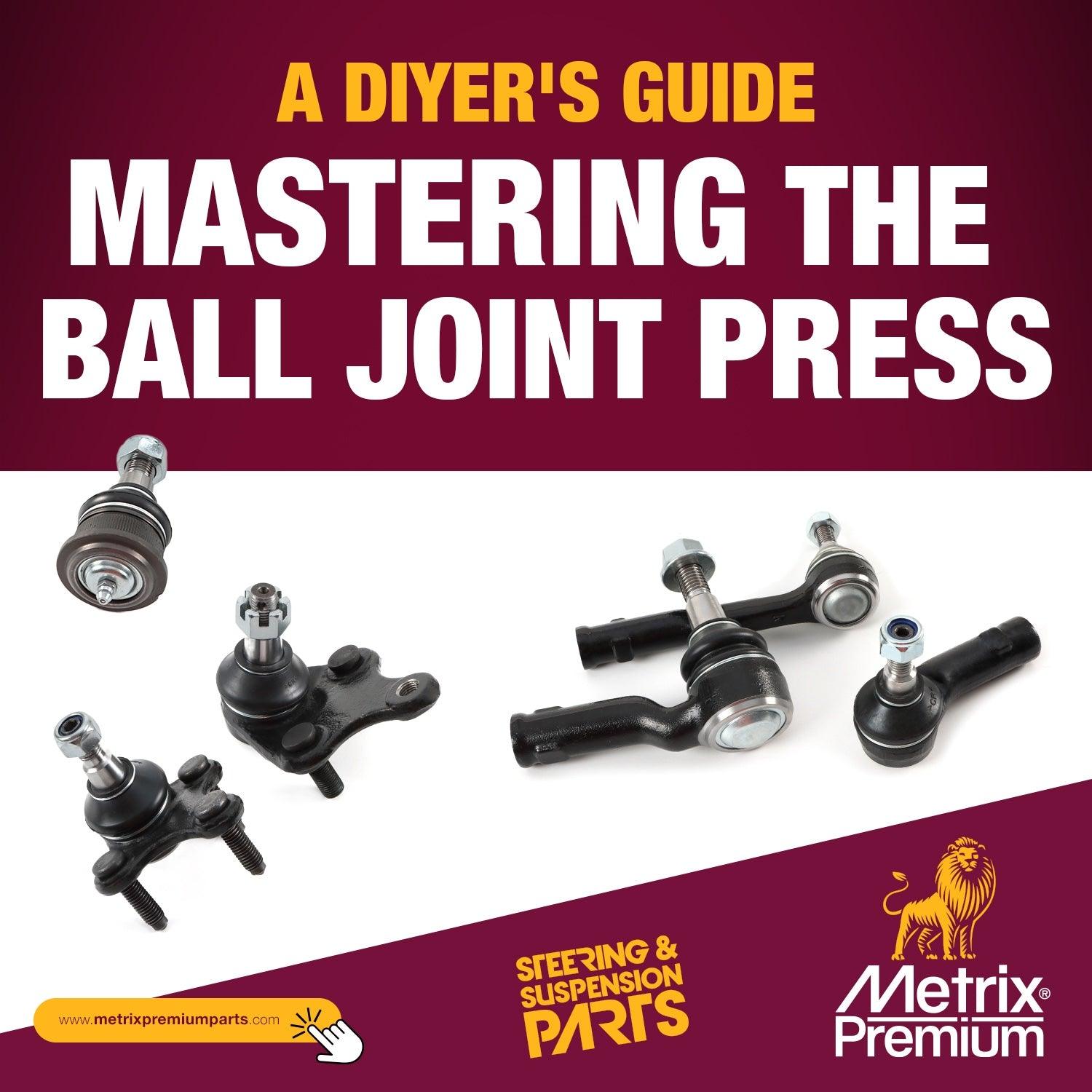 Metrix Premium Parts Mastering the Ball Joint Press – Metrix Premium ...