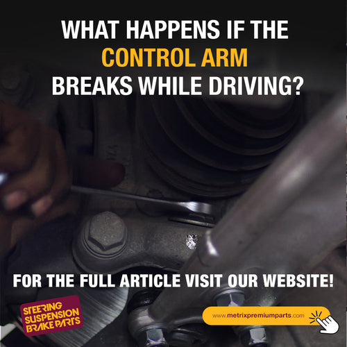 What happens if the control arm breaks while driving, read now