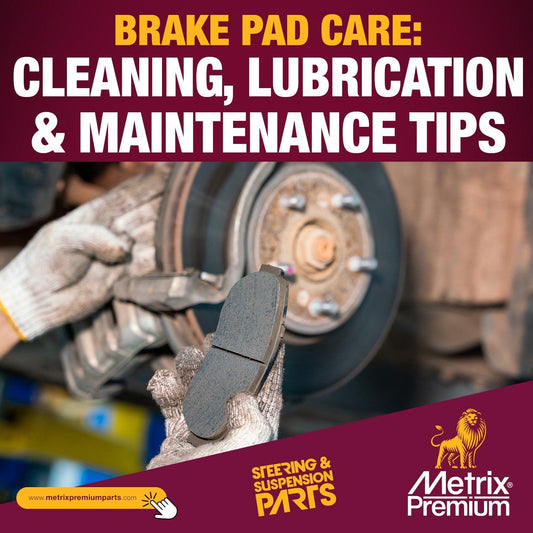 Brake Pad Care: Cleaning, Lubrication, and Maintenance Tips - Metrix Premium Chassis Parts