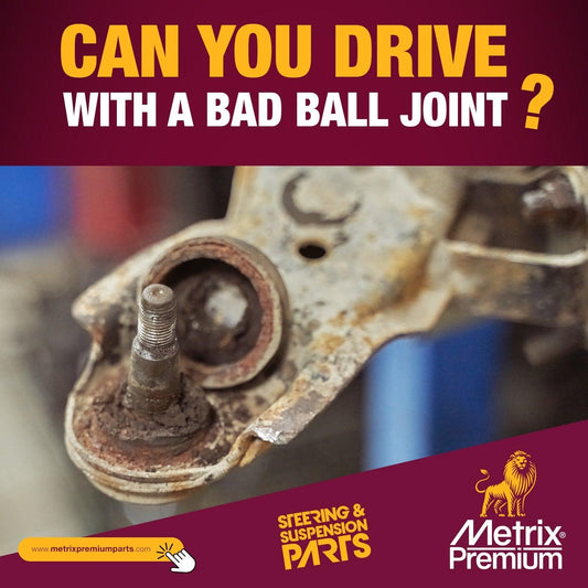 Can You Drive With a Bad Ball Joint? Risks, Signs, and Safety Tips - Metrix Premium Chassis Parts