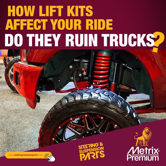 How Lift Kits Affect Your Ride - Do They Ruin Trucks? - Metrix Premium Chassis Parts