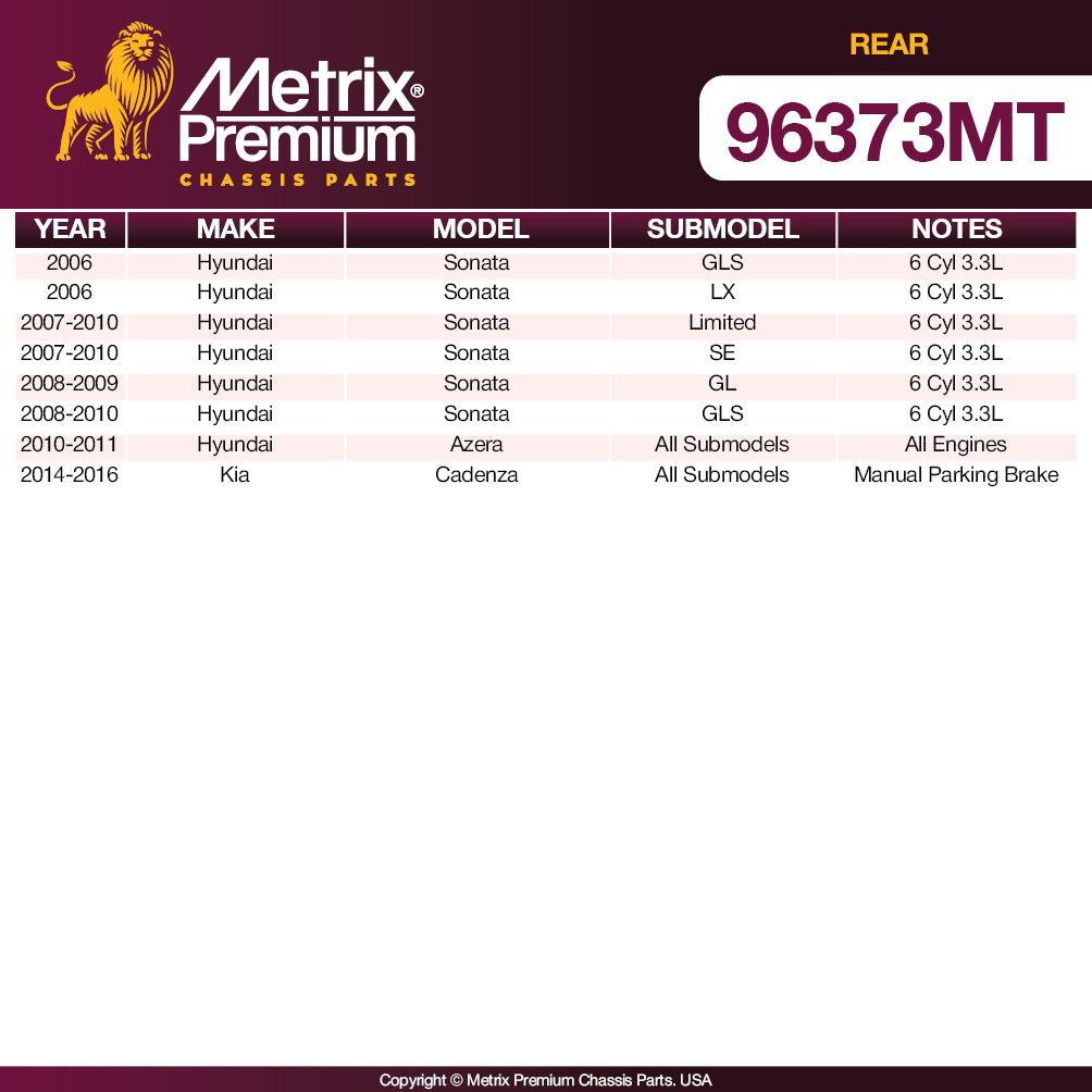 COMPATIBLE WITH: 2006 Hyundai Sonata GLS 6 Cyl 3.3L, 2006 Hyundai Sonata LX 6 Cyl 3.3L, 2007-2010 Hyundai Sonata Limited