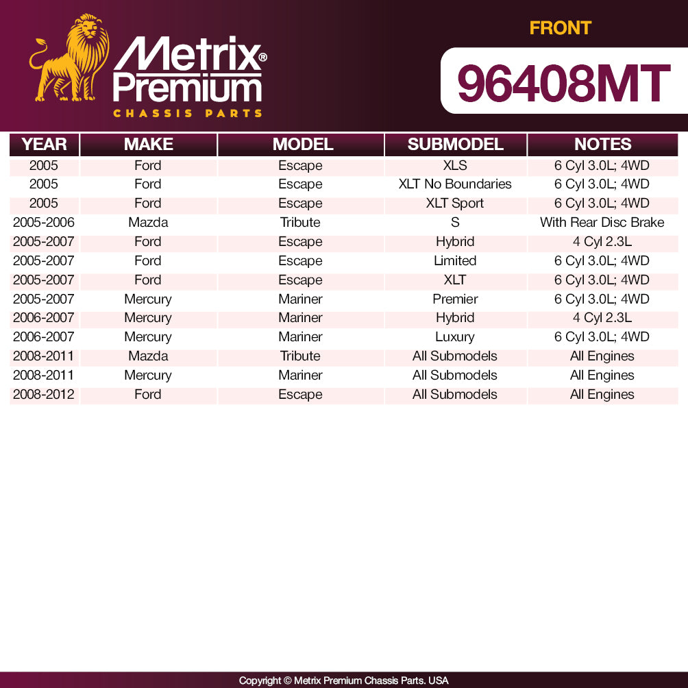 COMPATIBLE WITH: 2005 Ford Escape XLS 6 Cyl 3.0L, 2005 Ford Escape XLT No Boundaries 6 Cyl 3.0L, 2005 Ford Escape XLT Sp