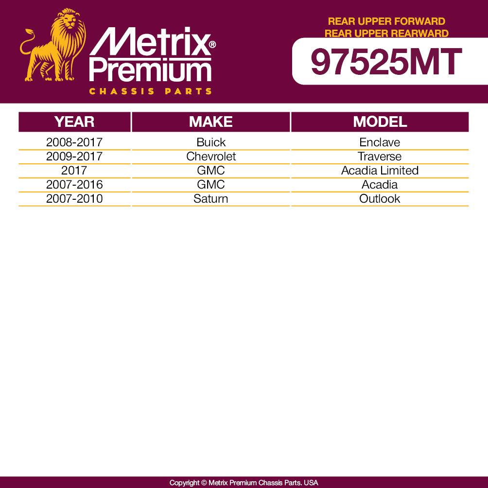 Metrix Premium 4PCS L/R Rear Upper Forward and L/R Rear Upper Rearward Control Arm Kit RK641781, RK641644, RK641643 Fits Buick Enclave, Chevrolet Traverse, GMC Acadia Limited, Acadia, Saturn Outlook - Metrix Premium Chassis Parts